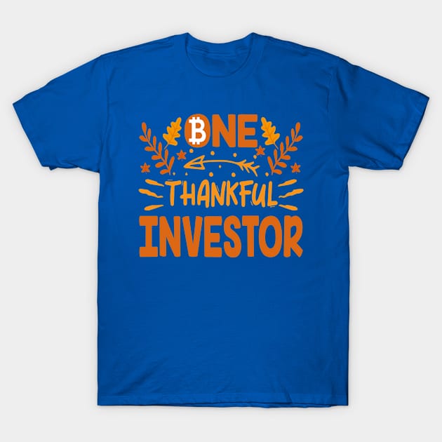 Thankful Bitcoin Investor T-Shirt by satoshirebel